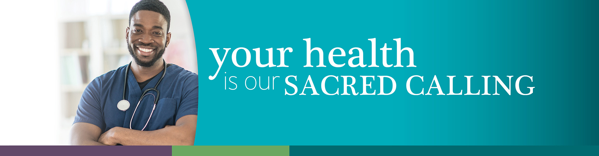 Your health is our sacred calling
